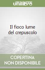 Il fioco lume del crepuscolo libro
