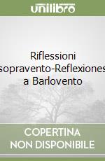 Riflessioni sopravento-Reflexiones a Barlovento libro
