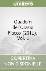 Quaderni dell'Orazio Flacco (2011). Vol. 1 libro