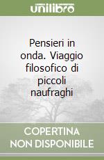 Pensieri in onda. Viaggio filosofico di piccoli naufraghi