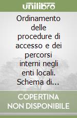 Ordinamento delle procedure di accesso e dei percorsi interni negli enti locali. Schema di regolamento libro