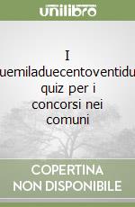 I duemiladuecentoventidue quiz per i concorsi nei comuni