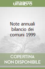 Note annuali bilancio dei comuni 1999 libro