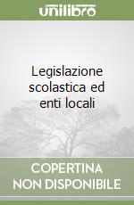 Legislazione scolastica ed enti locali