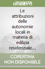 Le attribuzioni delle autonomie locali in materia di edilizia residenziale pubblica libro