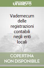 Vademecum delle registrazioni contabili negli enti locali libro