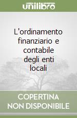 L'ordinamento finanziario e contabile degli enti locali