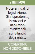 Note annuali di legislazione. Giurisprudenza, istruzioni e risoluzioni ministeriali sul bilancio degli enti locali 2001 libro