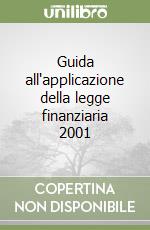 Guida all'applicazione della legge finanziaria 2001