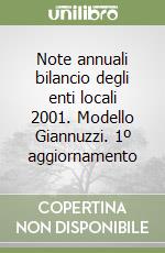 Note annuali bilancio degli enti locali 2001. Modello Giannuzzi. 1º aggiornamento libro