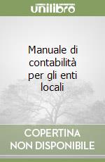 Manuale di contabilità per gli enti locali libro