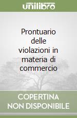 Prontuario delle violazioni in materia di commercio libro