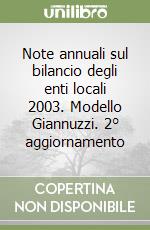 Note annuali sul bilancio degli enti locali 2003. Modello Giannuzzi. 2° aggiornamento libro