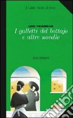 I galletti del bottajo e altre novelle libro