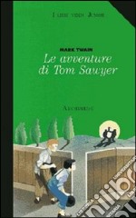 Le avventure di Tom Sawyer libro