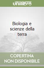 Biologia e scienze della terra libro