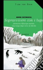 Sopravvivere con i lupi libro