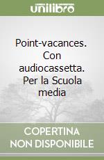 Point-vacances. Con audiocassetta. Per la Scuola media (1) libro