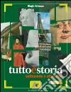 Tutto storia. Per le Scuole superiori (1) libro