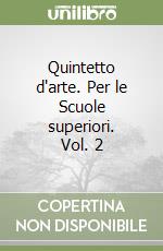 Quintetto d'arte. Per le Scuole superiori. Vol. 2 libro