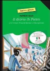 Diario di Pietro. Avventure di un tredicenne nel Risorgimento. Per la Scuola media libro