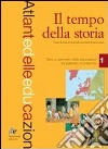 Tempo della storia. Per la Scuola media. Vol. 1 libro