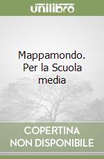 Mappamondo. Per la Scuola media (1) libro