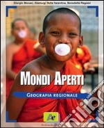 Mondi aperti. Le basi della geografia. Per le Scuole superiori libro