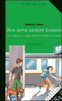 Non serve andare lontano libro