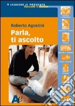 Parla, ti ascolto libro