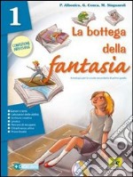 La Bottega Della Fantasia 1 Edizione Indivisibile libro