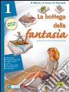 La Bottega Della Fantasia 1 Edizione Indivisibile libro