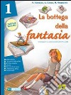 La Bottega Della Fantasia 2 Edizione Indivisibile libro