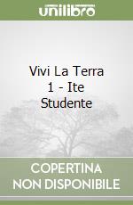 Vivi La Terra 1 - Ite Studente