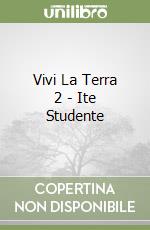 Vivi La Terra 2 - Ite Studente libro