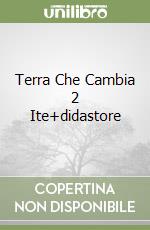 Terra Che Cambia 2 Ite+didastore libro