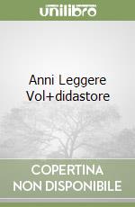 Anni Leggere Vol+didastore libro