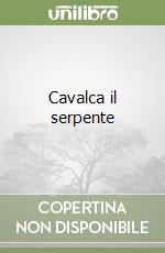 Cavalca il serpente libro