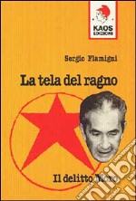 La tela del ragno. Il delitto Moro libro