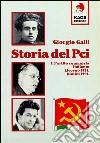 Storia del PCI. Il Partito comunista italiano: Livorno 1921, Rimini 1991 libro