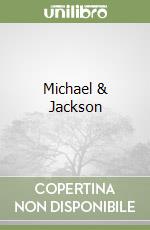 Michael & Jackson