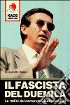 Il fascista del Duemila. Le radici del camerata Gianfranco Fini libro di De Cesare Corrado