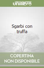 Sgarbi con truffa