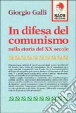 In difesa del comunismo nella storia del XX secolo libro