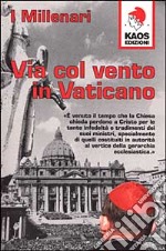 Via col vento in Vaticano libro