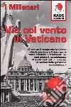 Via col vento in Vaticano libro di I Millenari