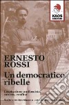 Un democratico ribelle libro