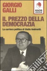 Il Prezzo della democrazia libro