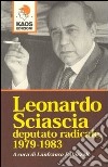 Leonardo Sciascia deputato radicale 1978-1983 libro