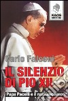 Il silenzio di Pio XII. Papa Pacelli e il nazifascismo libro